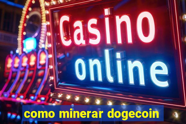 como minerar dogecoin